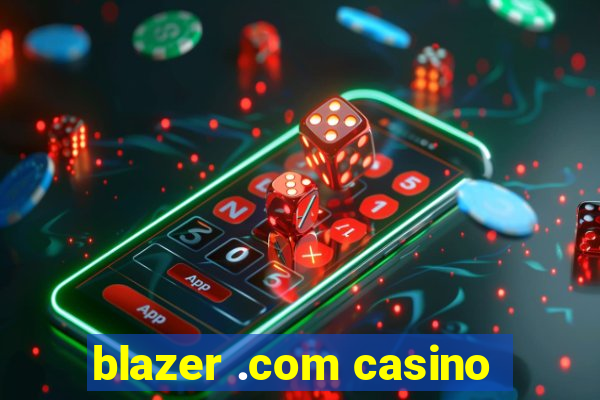 blazer .com casino